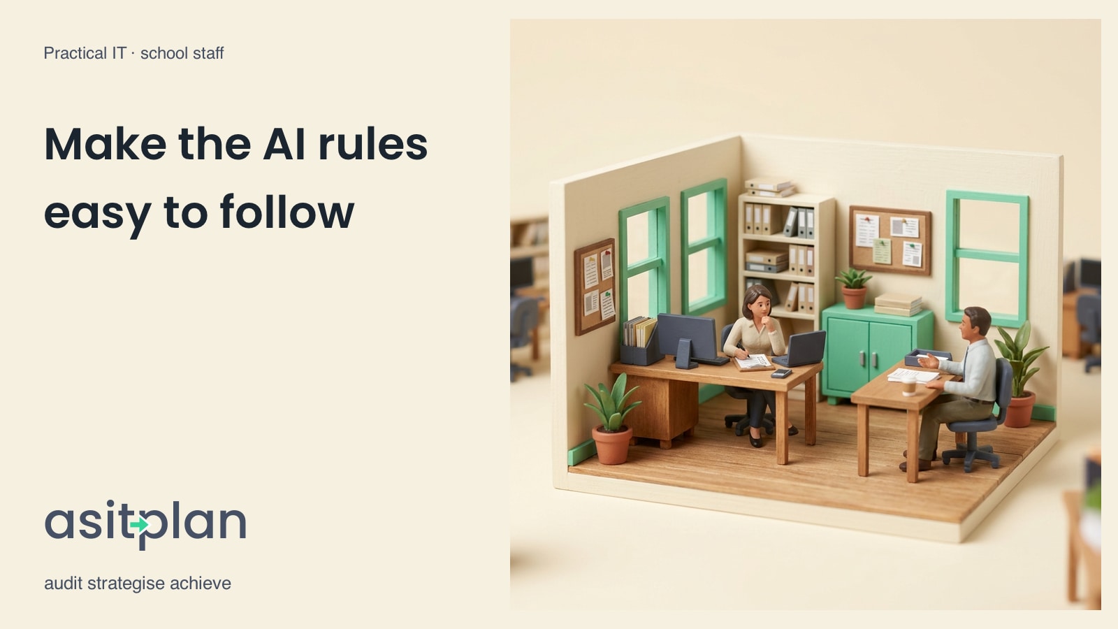 Two miniature school colleagues discuss an app request card beside a laptop in a mint-trimmed office. Heading: “Make the AI rules easy to follow”. asitplan, audit strategise achieve.